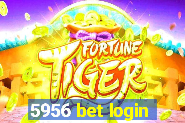 5956 bet login